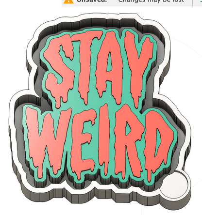 Stay Weird Mold (JTGD ORIGINAL)