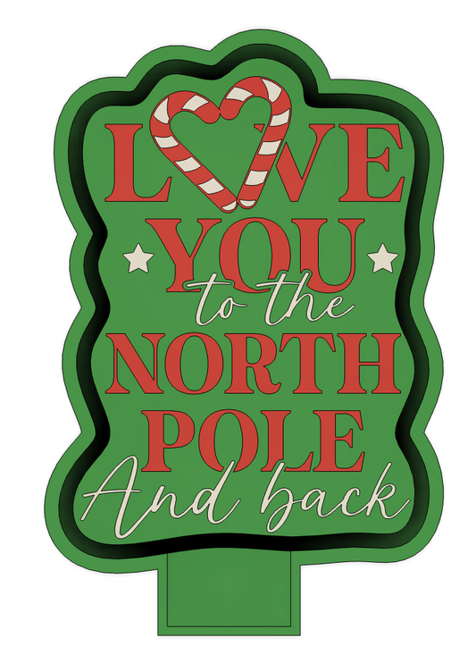 Love You to the North Pole Mold (JTGD ORIGINAL)